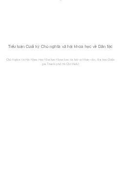 Tiểu luận Cuối kỳ Chủ nghĩa xã hội khoa học về Dân tộc | Chủ Nghĩa Xã Hội Khoa Học| Đại học Khoa học Xã hội và Nhân văn, Đại học Quốc gia Thành phố HCM