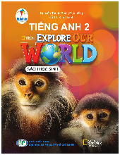Sách giáo khoa Tiếng Anh 2 - Explore Our World
