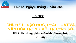 Giáo án điện tử Tin học 4 Bài 6 Chân trời sáng tạo: Sử dụng phần mềm khi được phép