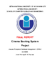 Final Report on Cinema Booking System | Môn Principle of database management - Trường Đại học Quốc tế, Đại học Quốc gia Thành phố Hồ Chí Minh