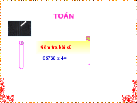 Giáo án điện tử Toán 4 Cánh diều: Nhân với số có một chữ số