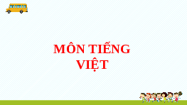 Giáo án điện tử Tiếng việt 1 bài 1 Chân trời sáng tạo : N n M m