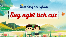 Giáo án điện tử  Hoạt Động Trải Nghiệm 4 KNTT -  Kết Nối Tri Thức:  Tuần 4 (3tiết).