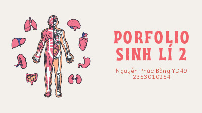 Porfolio Sinh Lý 2 | Học viện Kỹ thuật quân sự