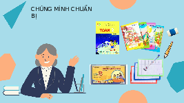 Giáo án điện tử Toán 2 Chương 1 Cánh diều: Phép cộng (có nhớ) trong phạm vi 20