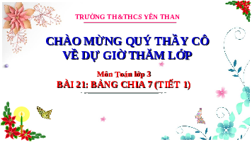 Giáo án điện tử Toán 3 Chương 1 Cánh diều: Bảng chia 7 (tiết 1)