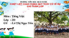 Giáo án điện tử Tiếng việt 2 Bài 7 Cánh diều: Thầy cô của em - Chia sẻ và đọc: Cô giáo lớp em