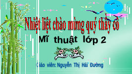 Giáo án điện tử Mĩ thuật 2 Bài 8 Cánh diều: Chú chim nhỏ