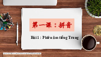 Bài 1 Phiên âm tiếng Trung - Tài liệu tổng hợp