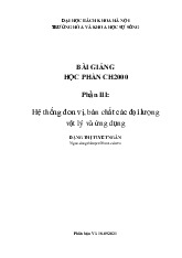 Bài giảng Hệ thống đơn vị, bản chất các đại lượng vật lý và ứng dụng môn Kỹ thuật hóa học | Đại học Bách Khoa Hà Nội