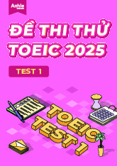 Đề thi thử TOEIC 2025 Vol 1 môn Tiếng Anh | Trường Đại học Lạc Hồng