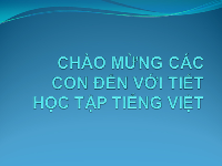 Giáo án điện tử Tiếng Việt 2 Tập 1 Bài 4 Kết nối tri thức: Làm việc thật là vui - Đọc: Làm việc thật là vui
