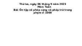 Giáo án điện tử Toán 3 Chương 1 Cánh diều: Ôn tập về phép cộng, phép trừ trong phạm vi 1000