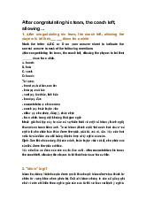 After congratulating his team, the coach left, allowing ...