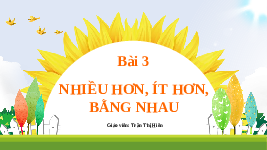 Giáo án điện tử Toán 1 bài 3 Chân trời sáng tạo : Nhiều hơn, ít hơn, bằng nhau
