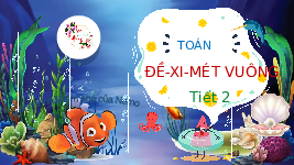 Giáo án điện tử Toán 4 Bài 20 Cánh diều: Đề-xi-mét vuông (T2)
