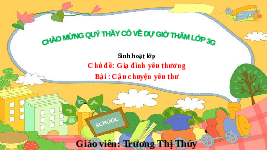 Giáo án điện tử Hoạt động trải nghiệm 3 Cánh diều: Câu chuyện yêu thương