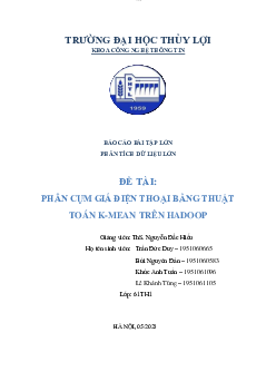 Đề tài: Phân cụm giá điện thoại bằng thuật toán K-MEAN trên HADOOP| Trường Đại học Thủy Lợi