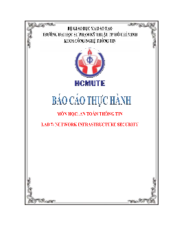 Bài báo cáo thực hành môn An toàn thông tin LAB 07: Network Infrastructure Security | Đại học Sư phạm Kỹ thuật Thành phố Hồ Chí Minh