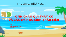 Giáo án điện tử Tiếng Việt 3 Tập 1 Bài 1 Kết nối tri thức:  Ngày gặp lại - Nói và nghe: Mùa hè của em