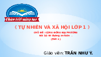 Giáo án điện tử Tự nhiên và xã hội 1 bài 14 Chân trời sáng tạo : Đi đường an toàn