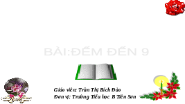 Giáo án điện tử Toán học 1 bài 11 Vì sự bình đẳng: Đếm đến 9