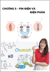 Chương 5 Pin điện và điện phân | Tài liệu môn Hóa học 12