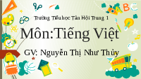 Giáo án điện tử Tiếng việt 1 bài 1 Chân trời sáng tạo : D d Đ đ