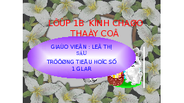 Giáo án điện tử Tiếng việt 1 bài 1 Chân trời sáng tạo: Học vần: iêng, iêm, yên