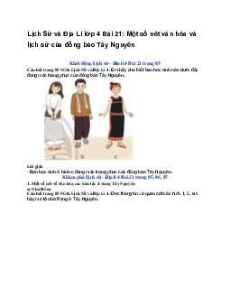 Lịch Sử và Địa Lí lớp 4 Bài 21: Một số nét văn hóa và lịch sử của đồng bào Tây Nguyên | Chân trời sáng tạo