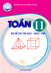 Bộ đề ôn tập giữa kì 2 Toán 11 năm 2024 – 2025 trường Trần Cao Vân – TP HCM