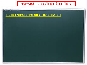 Giáo án điện tử Công nghệ 6 Bài 3 Cánh Diều: Ngôi nhà thông minh