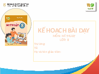 Giáo án điện tử Mĩ Thuật 8 Bài 3 Kết nối tri thức: Nghệ thuật truyền thống