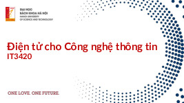 Bài giảng môn Điện tử cho CNTT_Khoa Kỹ thuật máy tính| Bài giảng môn Điện tử cho CNTT| Trường Đại học Bách Khoa Hà Nội