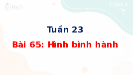 Giáo án điện tử Toán 4 Tuần 23 Bài 65 Cánh diều: Hình bình hành