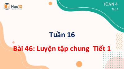 Bài giảng điện tử môn Toán 4 | T1.46. Luyện tập chung | Cánh diều
