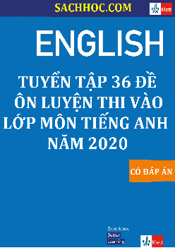 TOP 36 Đề thi thử vào 10 Chuyên Tiếng Anh năm 2019-2020