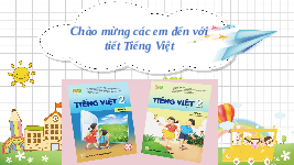 Giáo án điện tử Tiếng Việt 2 Tập 1 Bài 3 Kết nối tri thức: Niềm vui của Bi và Bống - Đọc: Niềm vui của Bi và Bống