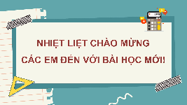 Giáo án điện tử Toán 7 Bài 2 Cánh diều:  Đa thức một biến. Nghiệm của đa thức một biến