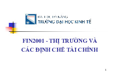 Chương 2: Lãi suất - Môn Thị trường và các định chế tài chính - Đại Học Kinh Tế - Đại học Đà Nẵng