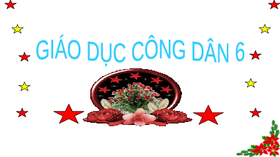 Giáo án điện tử GDCD 6 Bài 6 Cánh diều: Tự nhận thức bản thân
