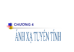 Lý thuyết Ánh xạ tuyến tính | Đại số tuyến tính | Đại học Bách Khoa Hà Nội