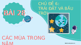 Giáo án điện tử Tự nhiên và Xã hội 2 Bài 28 Kết nối tri thức: Các mùa trong năm