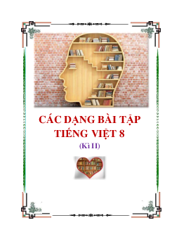 Các dạng bài tập Tiếng Việt 8 học kỳ 2 (có lời giải)