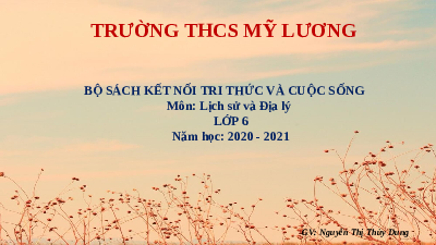 Giáo án điện tử Lịch Sử 6 KNTT - Bài 2 Kết Nối Tri Thức Với Cuộc Sống: Các nhà sử học dựa vào đâu để biết và phục dựng lại lịch sử?.