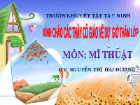 Giáo án điện tử Mĩ Thuật 1 Bài 1 Kết nối tri thức: Môn mĩ thuật của em