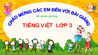 Giáo án điện tử Tiếng Việt 3 Tập 1 Bài 1 Kết nối tri thức: Ngày gặp lại - Đọc: Ngày gặp lại
