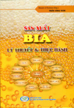 Giáo trình Sản xuất bia (Lý thuyết và thực hành)_Trần Công Tước| Môn Đồ án tốt nghiệp| Trường Đại học Bách Khoa Hà Nội