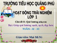 Giáo án điện tử Hoạt động trải nghiệm 1 Chủ đề 8 Chân trời sáng tạo : Bài Giúp quê hương xanh, sạch, đẹp hơn