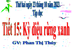 Giáo án điện tử Tiếng Việt 5 Tập đọc Cánh diều: Kì diệu rừng xanh (Tiết 15)